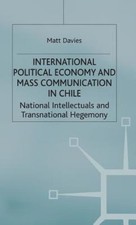 International Political Economy And Mass Communication In Chile: National I...