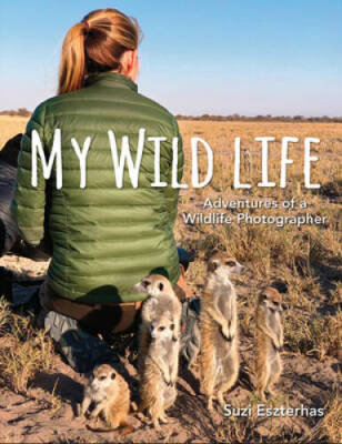 My Wild Life: Adventures of a Wildlife Photographer - Hardcover - GOOD