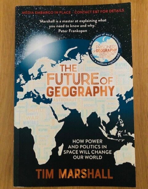 THE FUTURE OF GEOGRAPHY by TIM MARSHALL - P/B -  *PROOF*