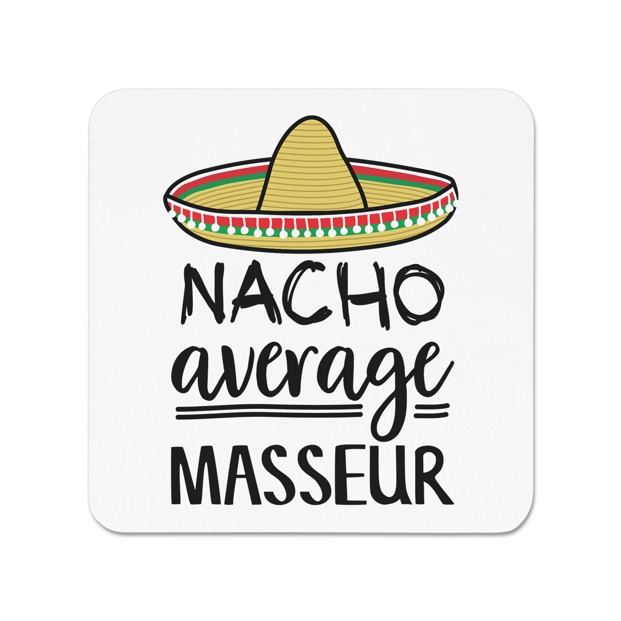 Nacho Average Masseur Fridge Magnet Worlds Best Favourite Massage Funny Awesome