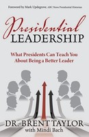 Presidential Leadership Brent Taylor (U. A.) Taschenbuch Kartoniert / Broschiert