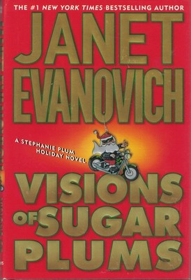 Visions of Sugar Plums: A Stephanie Plum Holiday Novel - Evanovich, Janet - ...