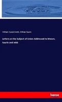 William Cusack Smith (U. A.) | Letters On The Subject Of Union Addressed To...