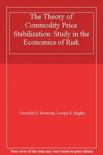 The Theory of Commodity Price Stabilization: A Study in the Econ