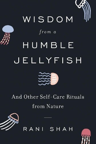Thumbnail - Rani Shah Wisdom From A Humble Jellyfish (gebundene Ausgabe)