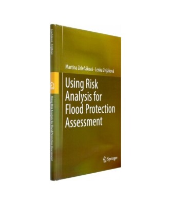 Using Risk Analysis for Flood Protection Assessment, Lenka Zvijáková, Martina 