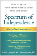 Spectrum of Independence: How to Teach Your Neurodiverse Child Daily Life Skills