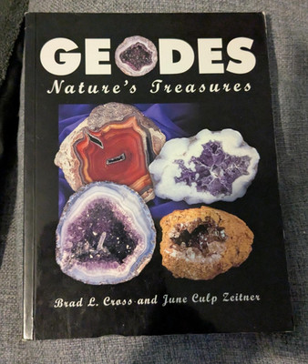 Geodes Nature's Treasures Book Brad L. Cross June Culp Zeitner Minerals Book
