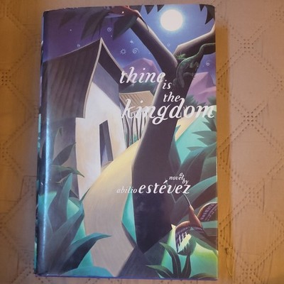 Thine Is the Kingdom by Abilio Estevez (1999, Hardcover)