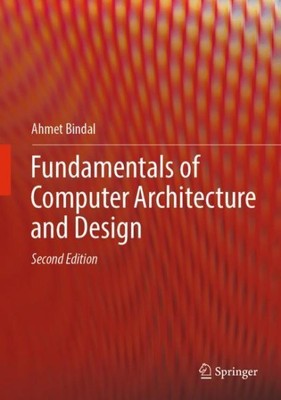 Fundamentals of Computer Architecture and Design, Hardcover by Bindal, Ahmet,...