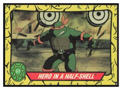 1989 Topps Teenage Mutant Ninja Turtles #57 Hero in a Half-Shell -