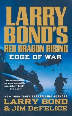 Larry Bond Jim DeFelic Larry Bond's Red Dragon Rising: Edge of Wa (Taschenbuch)