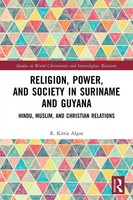 R. Kirtie Algoe | Religion, Power, And Society In Suriname And Guyana | Buch
