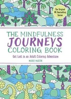 The Mindfulness Journeys Coloring Book | Get Lost In An Adult Coloring Adventure