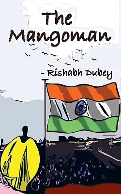 The Mangoman By Rishabh Dubey - New Copy - 9781482871968