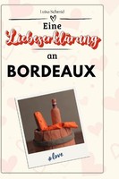Eine LiebeserkläRung An Bordeaux Luisa Schmid
