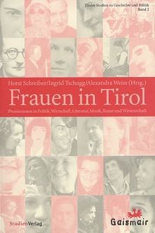 Frauen in Tirol: Pionierinnen in Politik, Wirtschaf... | Buch | Zustand sehr gut - Schreiber, Horst, Tschugg, Ingrid