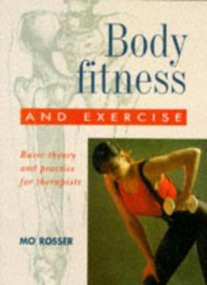 Body Fitness & Exercise: Basic Theory & Practice for Therapists: