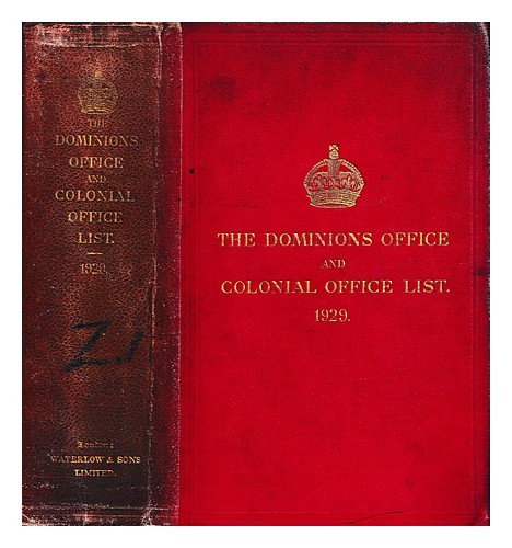 GREAT BRITAIN. DOMINIONS OFFICE The Dominions Office and Colonial Office list fo