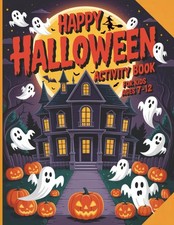 Happy Halloween Activity Book for Kids Ages 7-12: Fun  Creative Holiday Activit