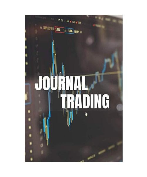 Journal Trading: Carnet de notes dédié au Trading à remplir |Carnet adapté p