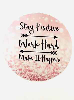 Rundes Mauspad rosa Stay Positive Work Hard Make It Happen 