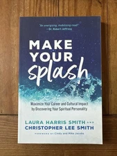 Make Your Splash By Laura Harris Smith & Christopher Lee Smith FAST SHIPPING