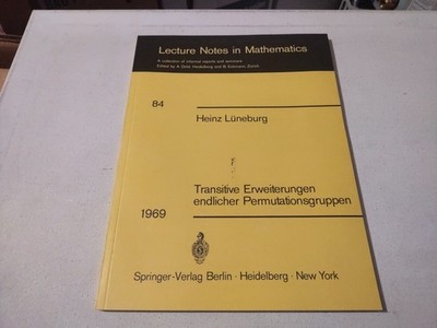 LECTURE NOTES IN MATHEMATICS 1969 TRANSITIVE PERMUTATIONSGRUPPEN 84 PB BOOK