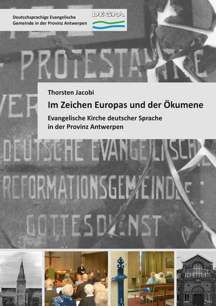 Im Zeichen Europas und der Ökumene: Evangelische Kirche deutscher Sprache in der