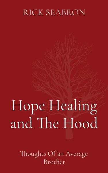 Hope Healing And The Hood | Thoughts Of An Average Brother | Rick Seabron | Buch-image