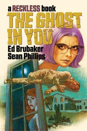 Ed Brubaker The Ghost in You: A Reckless Book (Copertina rigida) RECKLESS HC