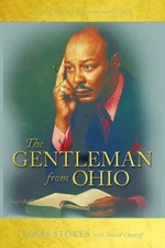 Gentleman from Ohio, Paperback by Stokes, Louis; Chanoff, David; Lewis, John ...
