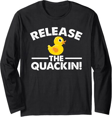 Release The Quackin Duck Lover Funny Duck Lover Long Sleeve Tshirt