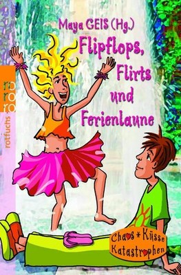 Flipflops, Flirts und Ferienlaune Maya Geis (Hg.). Mit Angela Gerrits .. 1299927