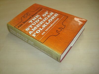 The Study of American Folklore: An Introduction Brunvand, Jan Harold