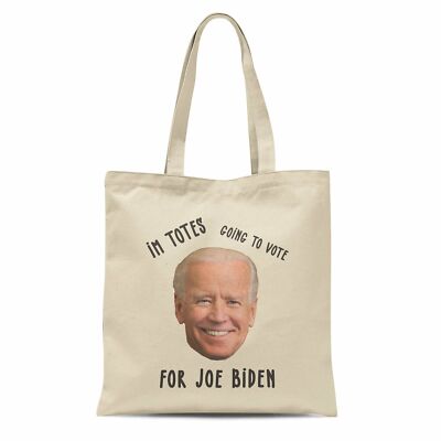 Joe Biden I'm Totes Going To Vote For Joe 12 oz Canvas Cotton Tote Bag