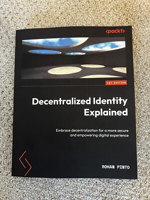 Decentralized Identity Explained: Embrace decentralization for a more secure ...