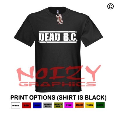 Dead B.C. Before Christ Christian Shirt Black Religious Jesus Cross Hip Hop Rock