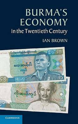Burma's Economy in the Twentieth Century Brown Hardback 9781107015883