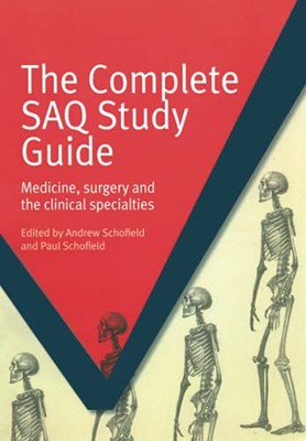 The Complete SAQ Study Guide: Medicine, Surgery and the Clinical Specialties ...