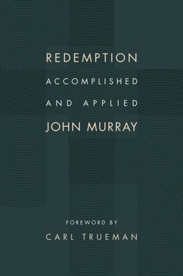 Redemption Accomplished and Applied by John Murray PAPERBACK 9780802873095