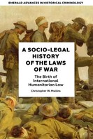 A Socio-Legal History Of The Laws Of War | Christopher W. Mullins | Englisch