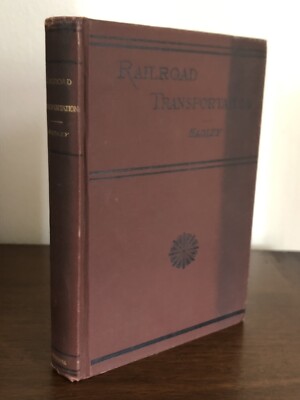 Railroad Transportation (1900) Arthur Twining Hadley History & Laws Antique Book