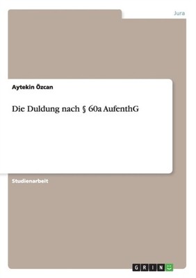 zcan - Die Duldung nach  60a AufenthG - New paperback or softback - X555z