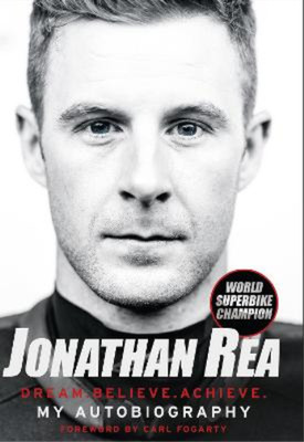 Dream. Believe. Achieve. My Autobiography, Rea, Jonathan, Used; Very Good Book
