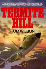 TERMITE HILL By Tom Wilson *Excellent Condition*