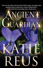 Ancient Guardian by Katie Reus Hardcover Book