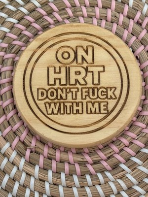 Holzuntersetzer - auf HRT Don t F With Me - 10 cm rund - Handarbeit Laser...