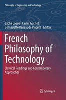 French Philosophy Of Technology Classical Readings And Contemporary Approaches