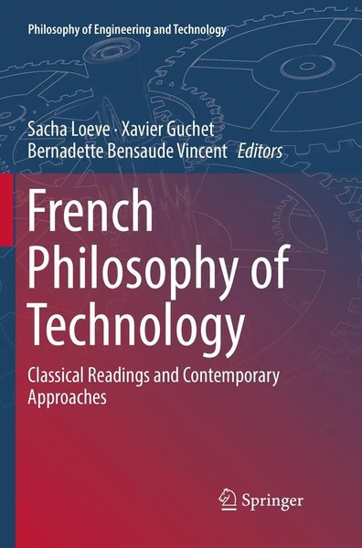 French Philosophy Of Technology Classical Readings And Contemporary Approaches-image